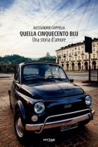 Quella Cinquecento blu - Alessandro Cappella - VERTIGO BOOKSHOP