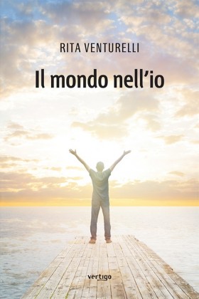 Il mondo nell’io - Rita Venturelli - VERTIGO BOOKSHOP