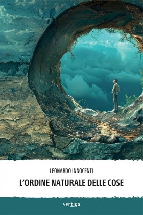 L’ordine naturale delle cose - Leonardo Innocenti - VERTIGO BOOKSHOP